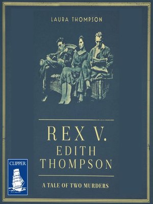 Rex v Edith Thompson - Audiobook